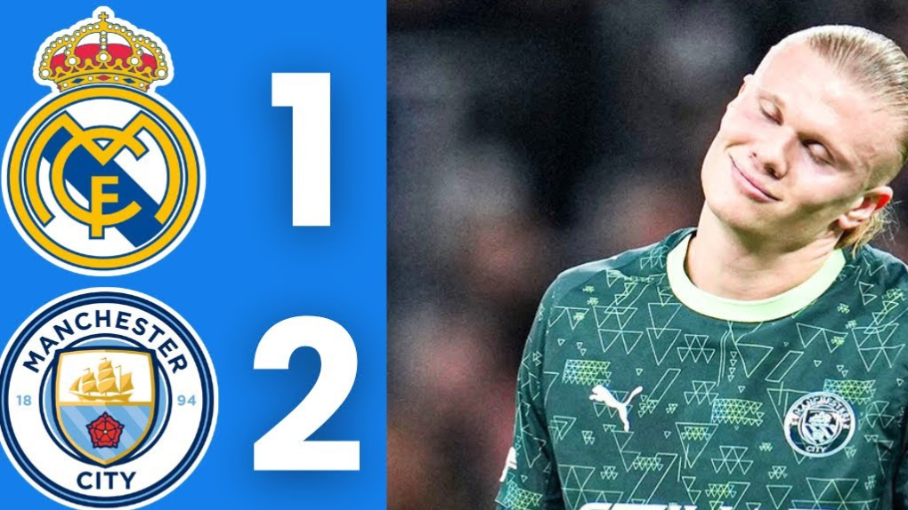 Bernabeu câm lặng: Haaland và Man City tạo cú sốc trước Real Madrid.